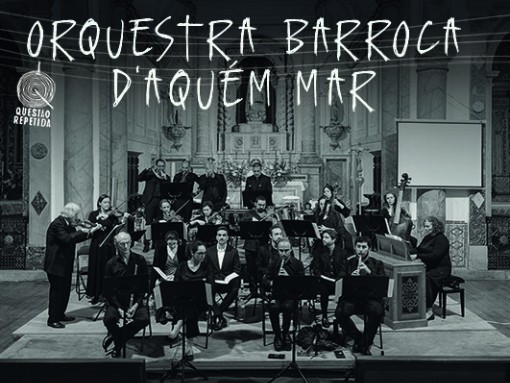 MÚSICA LUSO-BRASILEIRA DO SÉC. XVIII, pela Orquestra Barroca d’Aquém Mar