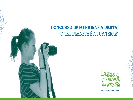 “O Teu Planeta é a tua Terra” é o mote para Concurso de Fotografia Digital promovido pela autarquia